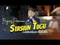 Download Lagu STASIUN TUGU - BAGOES PERMANA - ⚜️WM_Classic⚜️