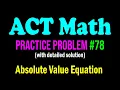 ACT Math Practice Problem - A Nice Problem From Equation of Absolute Value Function ACT Math