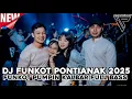 Download Lagu DJ FUNKOT PONTIANAK 2025 ‼️ DJ FUNKOT PUMPIN PLAT KB FULL BASS TERBAIK 2025