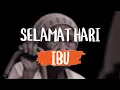 Lagu Story WA Hari Ibu 2020 | Selamat Hari Ibu 22 Desember 2020 | Story \u0026 Status Whatsapp