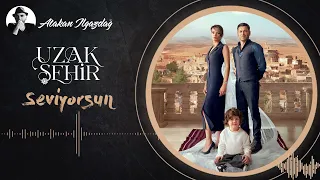 Atakan Ilgazdağ Seviyorsun Uzak Şehir 