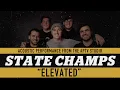 APTV Sessions: STATE CHAMPS - "Elevated" (Acoustic)