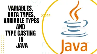 Java Variables Java Variable Types Data Types Type Casting Widening and Narrowing Explained