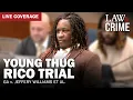 LIVE Young Thug YSL RICO Trial GA v Jeffery Williams et al Day 127
