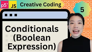 Conditionals Boolean Expression - Creative Coding with p5 js