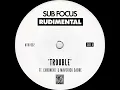 Trouble (feat. Chronixx & Maverick Sabre) - Sub Focus & Rudimental