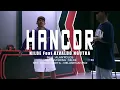 Download Lagu HANCOR - NILDE Feat. RIVALDO NGUTRA (Official Musik Video)