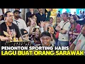 Penonton dari Sarawak sporting habis | Meriah suasana bila Bob belanja Lagu Bekikis Bulu Betis\