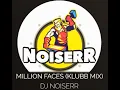 Download Lagu DJ NOISERR - MILLION FACES (KLUBB MIX)