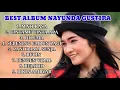 Download Lagu BEST ALBUM LAGU NAYUNDA GUSTIRA || VOL.1