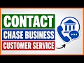 How To Contact Chase Business Customer Service in 2026