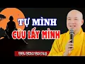 Lagu Phật Dạy TỰ MÌNH CỨU Lấy Mình, Chứ Không Ai Cứu Được Mình - TT. Thích Trí Huệ