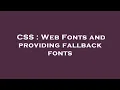CSS Web Fonts and providing fallback fonts