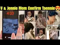 BTS V \u0026 Jennie Mom Confirmed Taennie 😍 LIVE 🔴 Taehyung Confirm Dating Jennie 🥰 Finally Taennie Real
