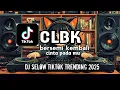 Download Lagu DJ CLBK cinta pada mu  bersemi kembali viral 2025 tiktok #music #tiktok #fyp