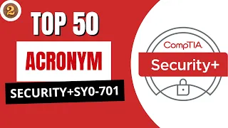 Pass CompTIA SECURITY SY0 701 Exam with Acronym 50 Questions and Explanation