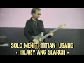 Download Lagu Hilary Ang solo meniti  titian usang