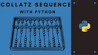 AMAZING MATH MYSTERY Build Collatz Sequence program with Python 3 7 6