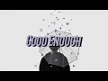 𝅛 Maisie Peters | Good Enough | Lyrics