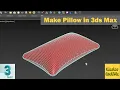 How To Make Pillow In 3ds Max Using Cloth Modifier Pillow Modelling in 3dsmax