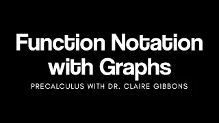 Function Notation with Graphs