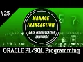 25 How to MANAGE TRANSACTION in ORACLE SQL Oracle Programming