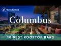 10 Best Rooftop Bars in Columbus - 2025