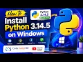 How to Install Python 3 14 5 on Windows 2025 Update Latest Python Installation