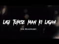 Download Lagu LAGI TUMSE MAN KI LAGAN | NEW VERSION SONG |
