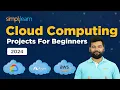 Top 10 Cloud Computing Projects For Beginners In 2026 Cloud Computing Project Ideas Simplilearn