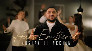 Arshak Bernecyan - Hars Em Berel