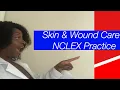 NCLEX Skin WoundCare Practice