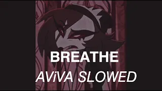 Download AViVA - breathe (slowed) MP3