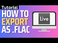 How To Export as FLAC in Ableton Live 12