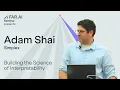 Adam Shai - Building the Science of Interpretability