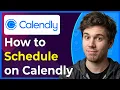 How to Schedule on Calendly Step-By-Step 2026 guide