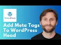 How to Add Meta Tags to WordPress Head Full Guide 2026