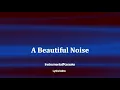 Alicia Keys, Brandi Carlile - A Beautiful Noise - Karaoke - Instrumental