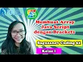 Sagusanov Coding 61-Kelas I-Membuat Array Java Script dengan Brackets