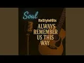 Lagu Always Remember Us This Way