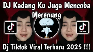 dj kadang ku juga mencoba merenung tentang dirimu dj viral tiktok yang kalian cari 