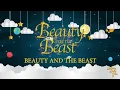 BEAUTY & THE BEAST - Beauty And The Beast | Lullaby Version By Alan Menken |Walt Disney Pictures