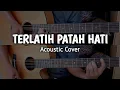 Download Lagu THE RAIN - TERLATIH PATAH HATI ( intro+interlude ) Acoustic Guitar Cover