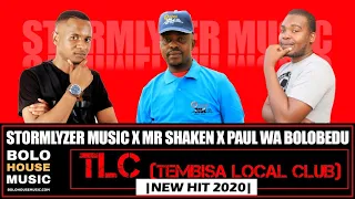 stormlyzer music x mr shaken x paul wa bolobedu tlc new hit 2020