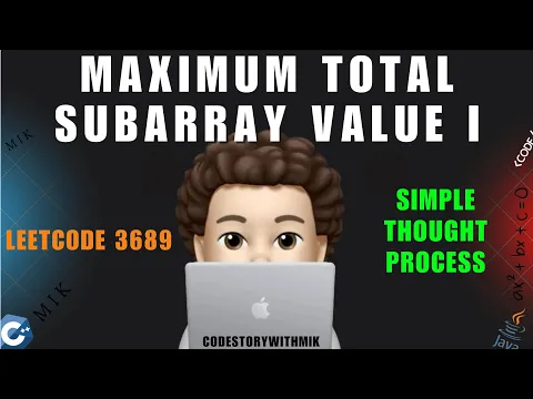 Maximum Total Subarray Value I | Simple Observation | Leetcode 3689 | codestorywithMIK - YouTube thumbnail