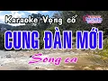 Download Lagu Karaoke vọng cổ CUNG ĐÀN MỚI - SONG CA [ Beat mới cực hay ]