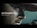 Motivational Speeches Every Day DETERMINATION - Best Motivational