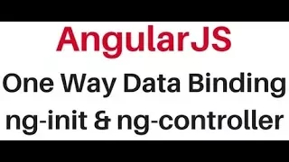 Angularjs Tutorial One Way Data Binding ng-init ng-controller