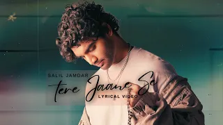 salil jamdar tere jaane se official lyric video