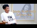 Sayau Nuan Enda Dempu Aku - Johnny Aman (Official Music Video) | #lagulama